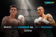 Bypass Geo Restrictions to watch Luke Campbell VS Derry Mathews Fight 