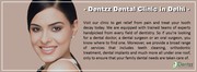 Here’s how you can choose the best Dentist in Delhi?