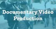 Documentary Video Production