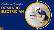 Skilled and qualified domestic electrician