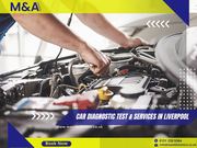 Car Diagnostics Specialist in Liverpool - M and A Motors