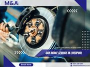 Brake Pad Replacement & Repairs in Liverpool - M and A Motors