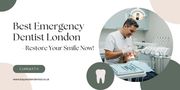 Best Emergency Dentist London - Restore Your Smile Now!