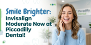 Smile Brighter: Invisalign Moderate Now at Piccadilly Dental!